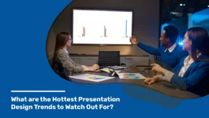 What are the Hottest Presentation Design Trends to Watch Out for?