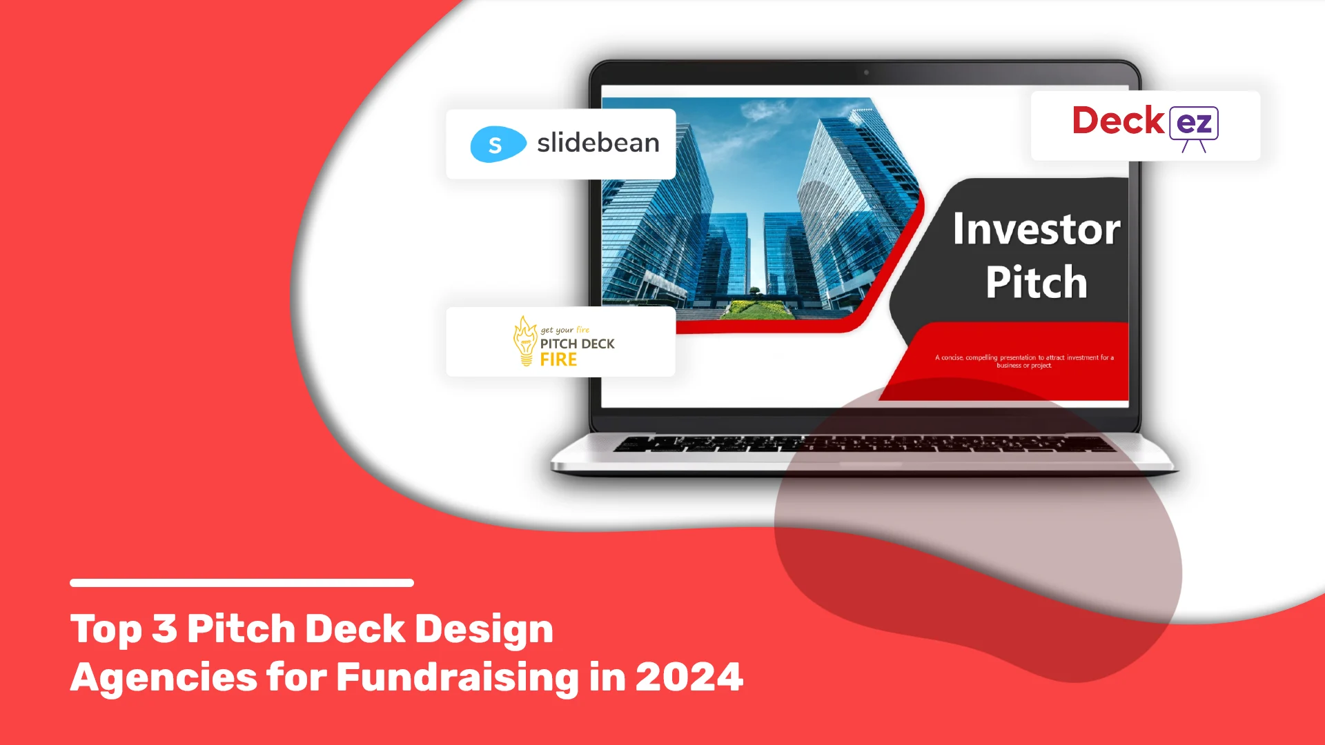 Top 3 Pitch Deck Design Agencies for Fundraising in 2024