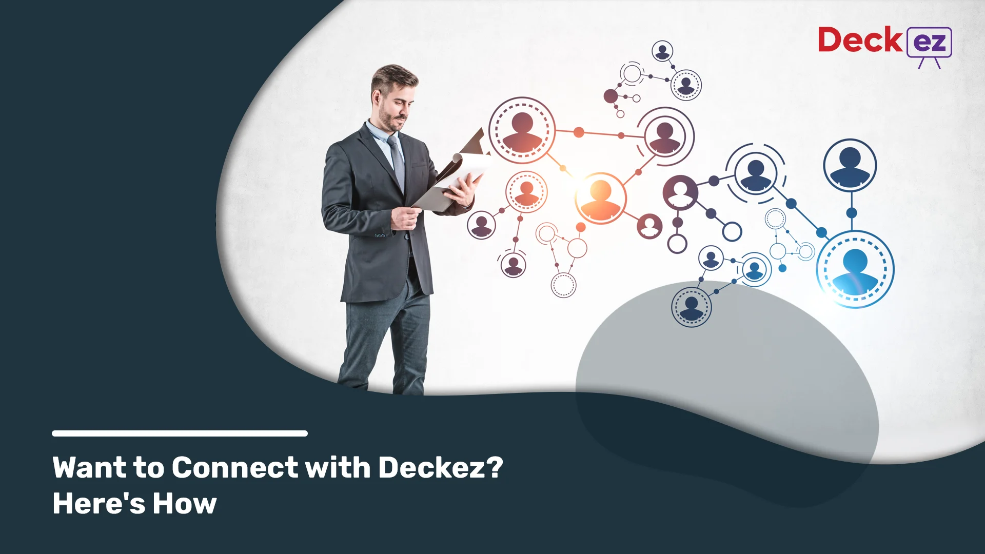 Want to Connect with Deckez? Here's How