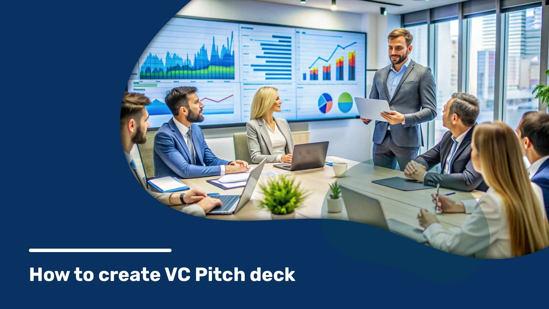 A professional pitch deck designer guides how to create a VC Pitch Deck