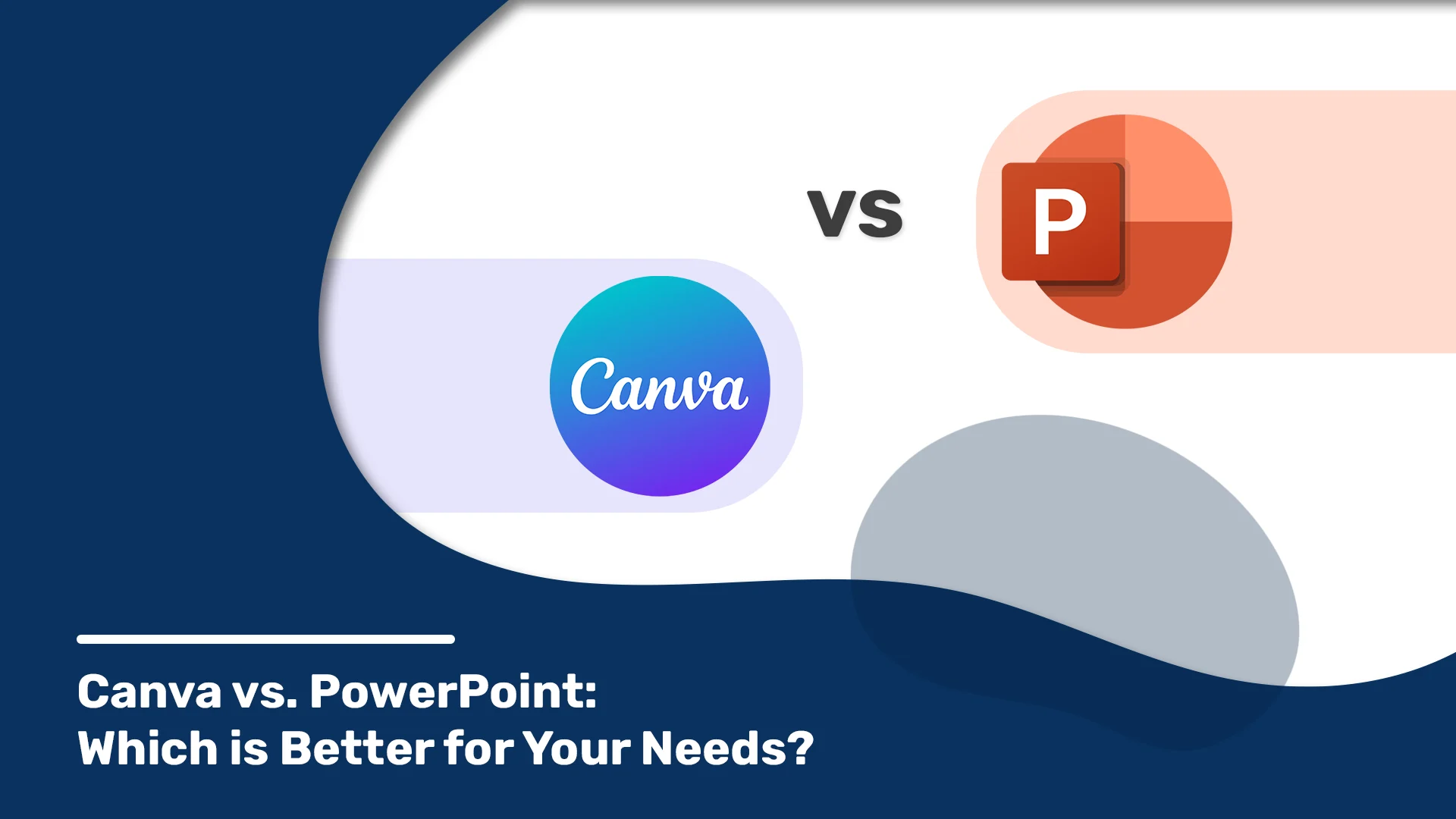 Comparison between Canva and PowerPoint represented by their logos side-by-side, with the text: 'Canva vs. PowerPoint: Which is Better for Your Needs?' in a modern, abstract design.