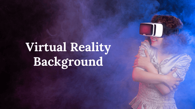 A smiling woman wearing a VR headset stands in misty purple and blue lighting with the words “Virtual Reality Background.”