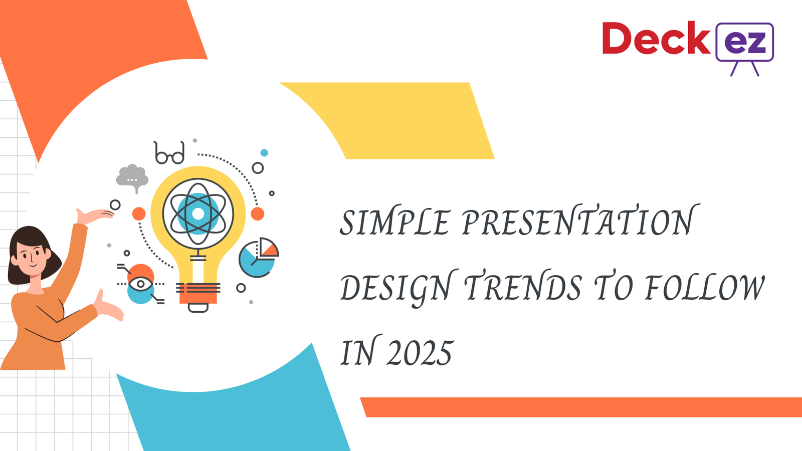 The Best Simple Presentation Design Trends to Follow in 2025