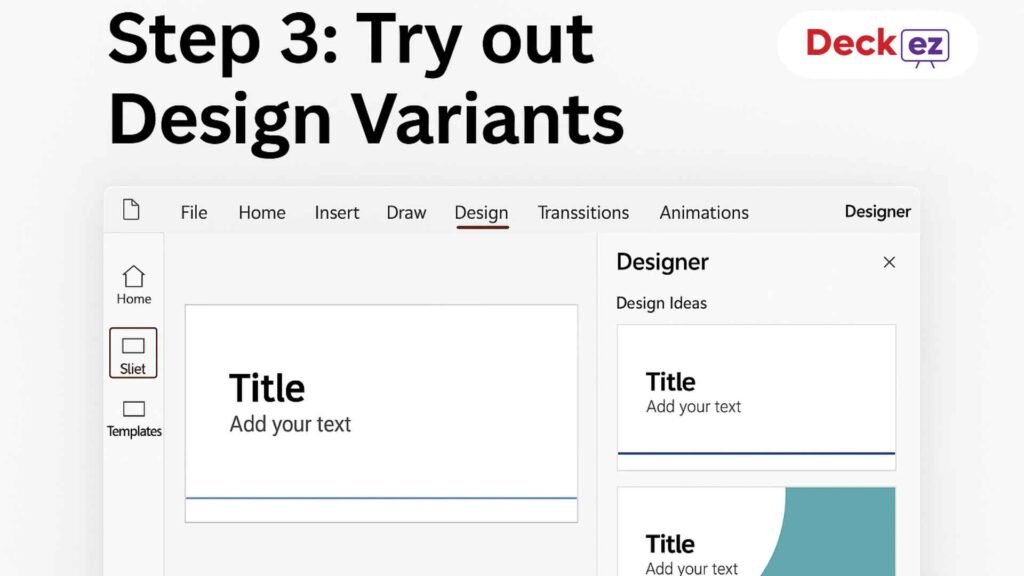 Trying out design variants in PowerPoint to enhance slide appearance
