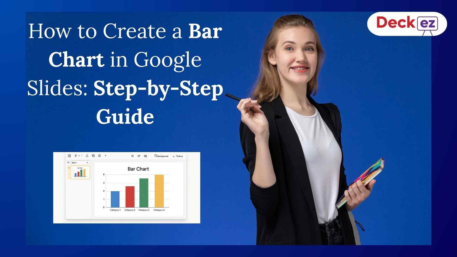 Woman holding notebook beside a Google Slides bar chart tutorial banner titled How to Create a Bar Chart in Google Slides.